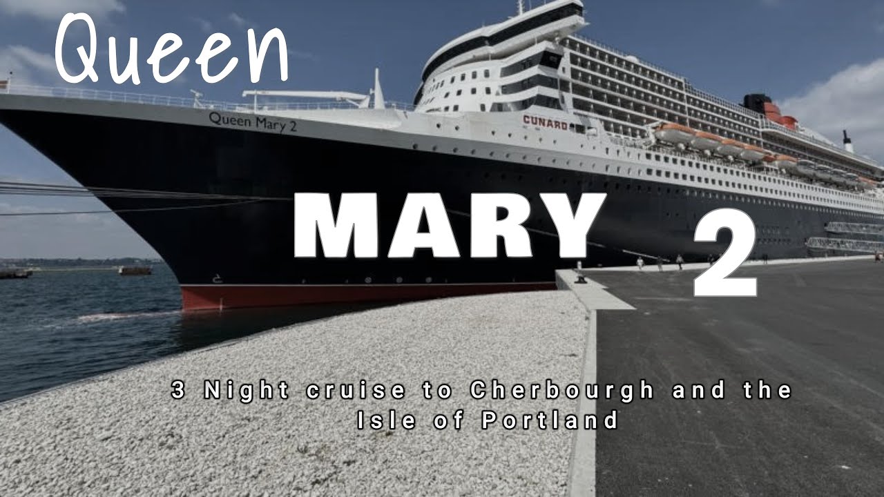 Queen Mary 2. A 3 night Cherbourg and Isle of portland cruise.