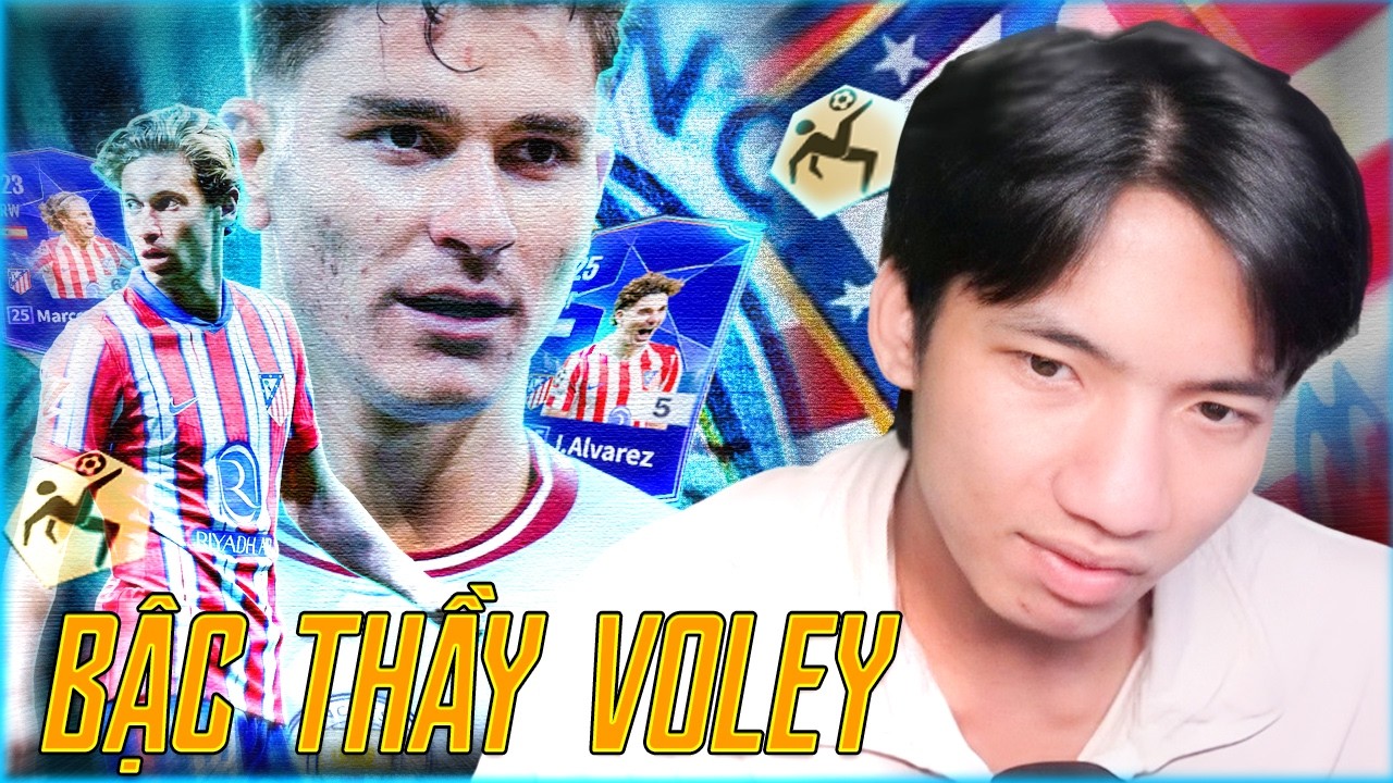 CẦM 1 TRIỆU TỈ XÂY DỰNG SIÊU ĐỘI HÌNH MAN CITY KẾT HỢP ATLÉTICO MADRID VỚI SONG SÁT VOLEY - Long Gỗ