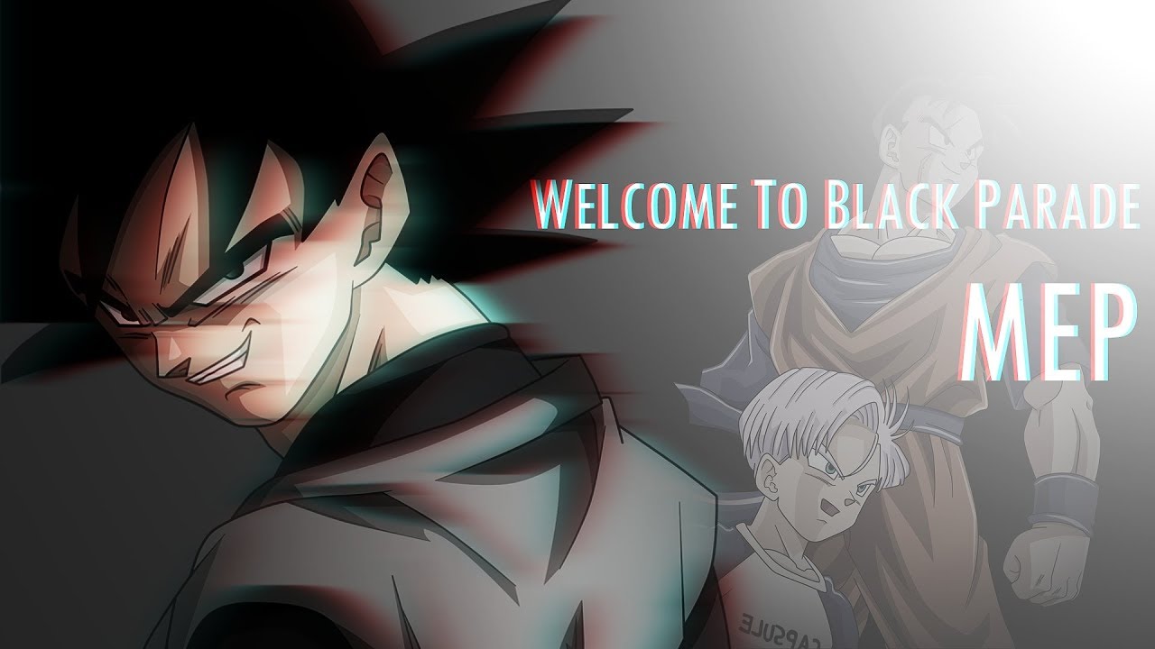 Dragon Ball Z MEP - Welcome To Black Parade