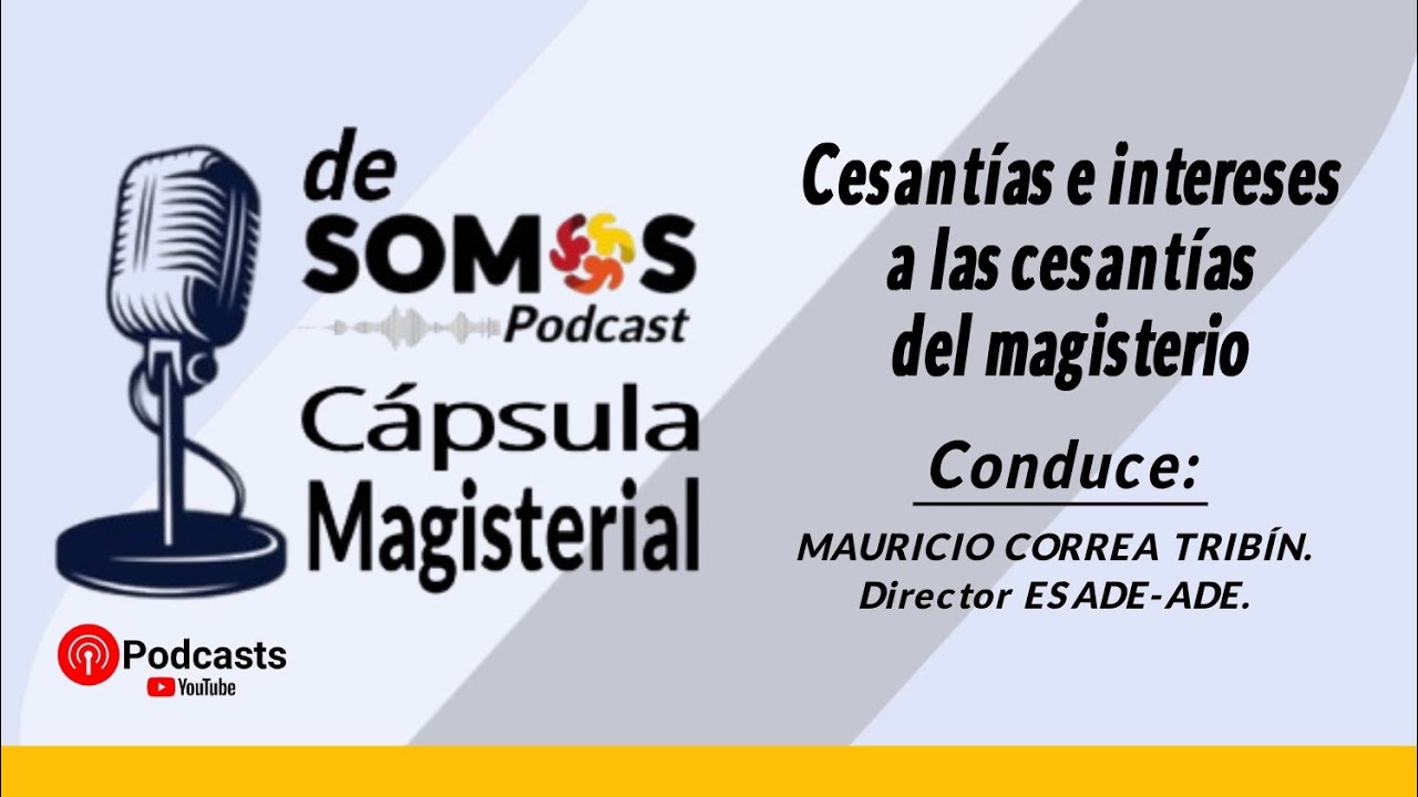 Cesantías e intereses a las cesantías para el magisterio.