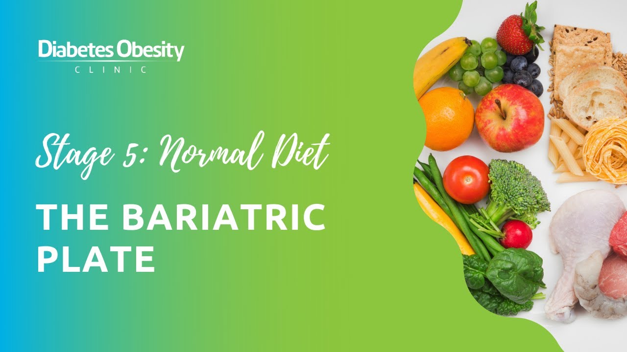Stage 5 Bariatric Surgery Diet: The Bariatric Plate - Diabetes Obesity Clinic