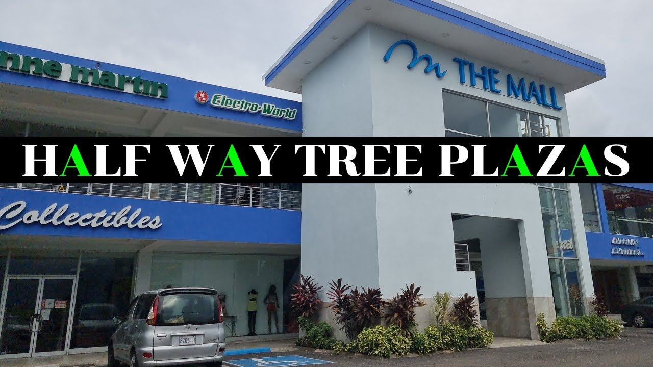 DRIVING TOUR OF TWIN GATES PLAZA | MALL PLAZA | TROPICAL PLAZA | PREMIER PLAZA | HALF WAY TREE | JA