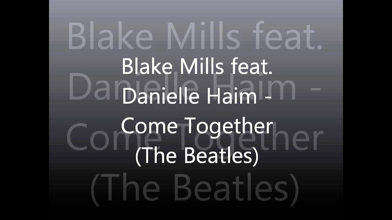 Blake Mills feat. Danielle Haim - Come Together (The Beatles) Nextel