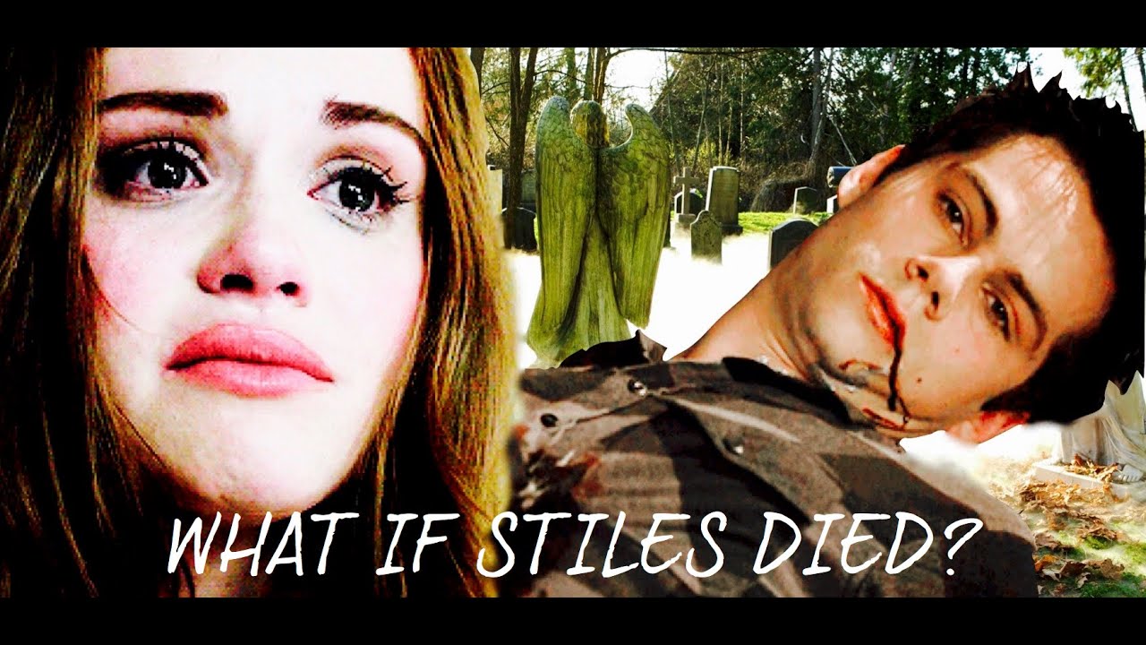 What if Stiles died? AU || TW