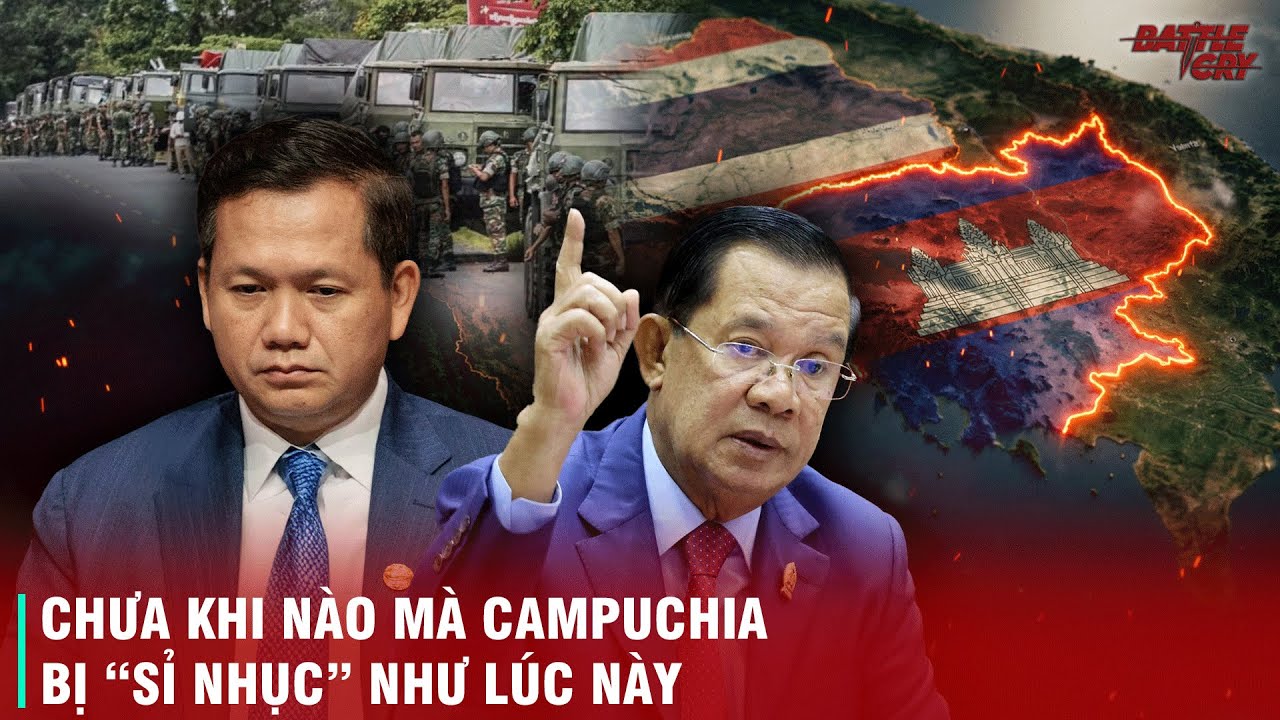NỖI SỈ NHỤC LỚN NHẤT CỦA CAMPUCHIA - CHƯA BAO GIỜ BỐ CON HUN SEN LẠI GẶP PHẢI ÁP LỰC LỚN NHƯ LÚC NÀY