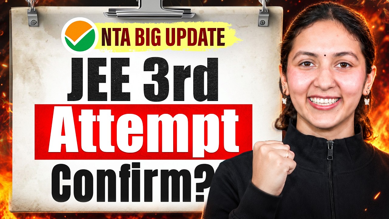 NTA Urgent Update on JEE Exam 3rd Attempt - Don't Miss !