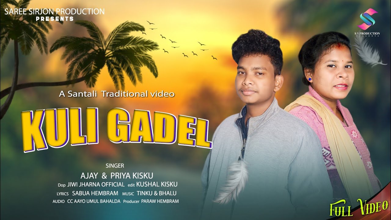 Kuli Gadel New Santhali Traditional Song 2023//Ajay Soren & Priya kisku