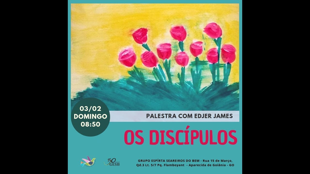 GESB - Grupo Esp&iacute;rita Seareiros do Bem -  OS DISC&Iacute;PULOS - Edjer James