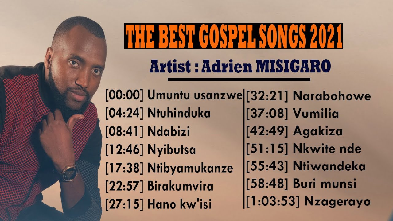 The Greatest gospel songs Of Adrien MISIGARO (Playlist 2021)