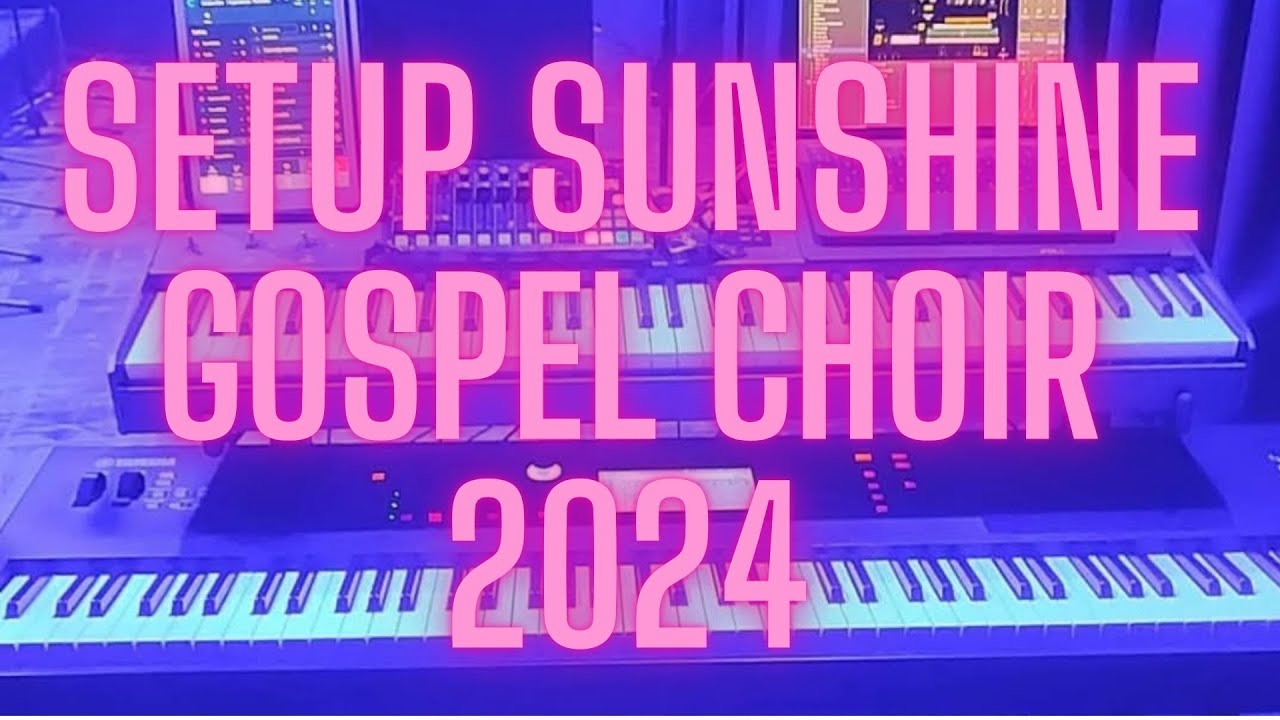 Setup Sunshine Gospel Choir 2024