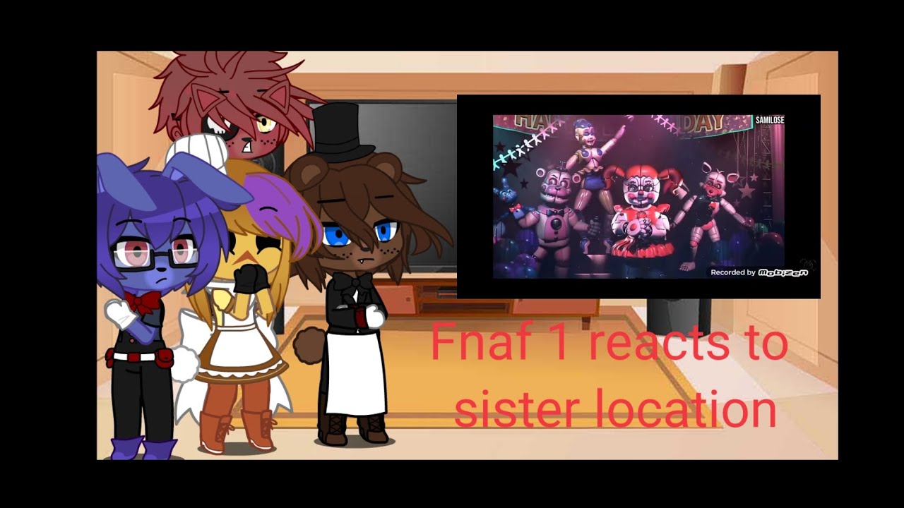 Fnaf 1 react to sister location songs [part 1] (