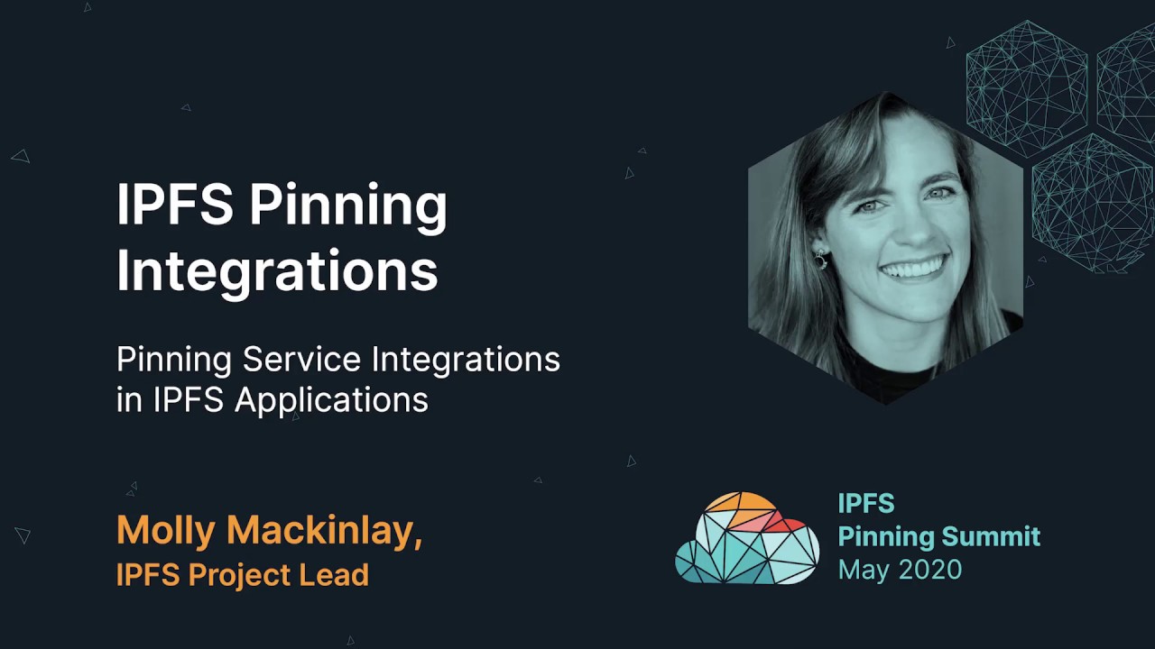 IPFS Pinning Integrations - Molly Mackinlay