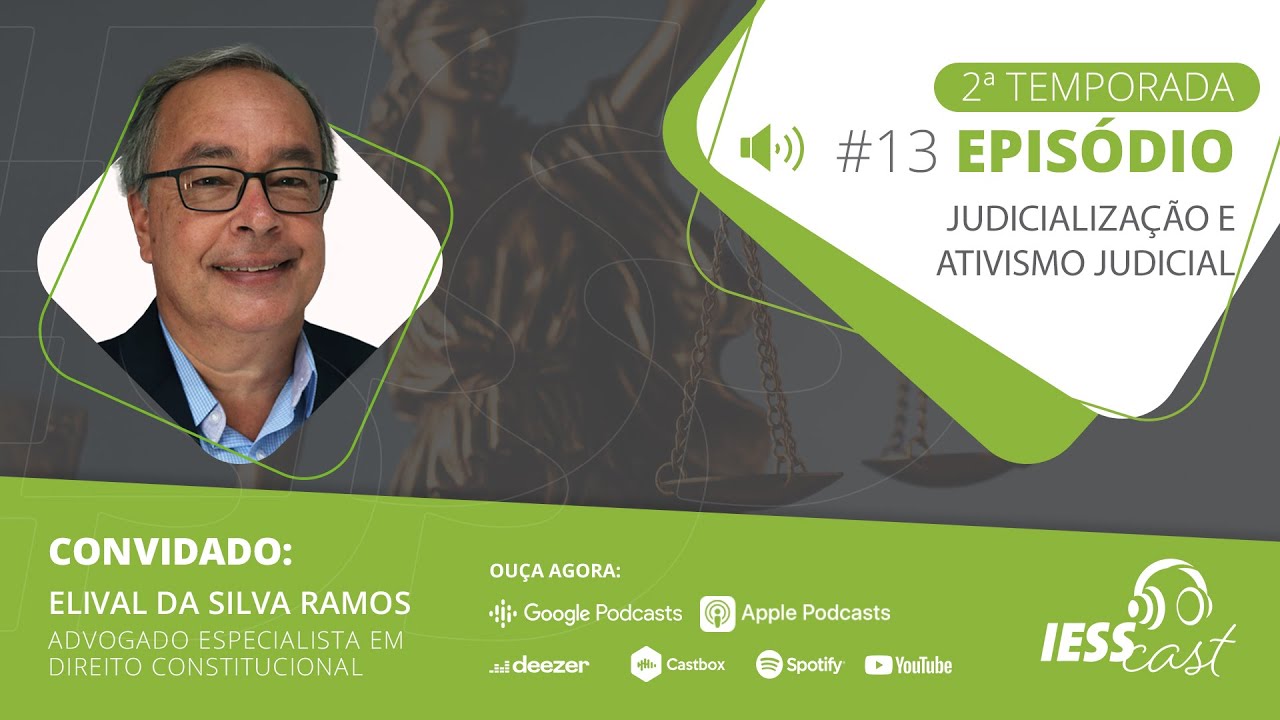 IESSCast 2&ordf; temporada &ndash; EP #13: Judicializa&ccedil;&atilde;o e Ativismo Judicial