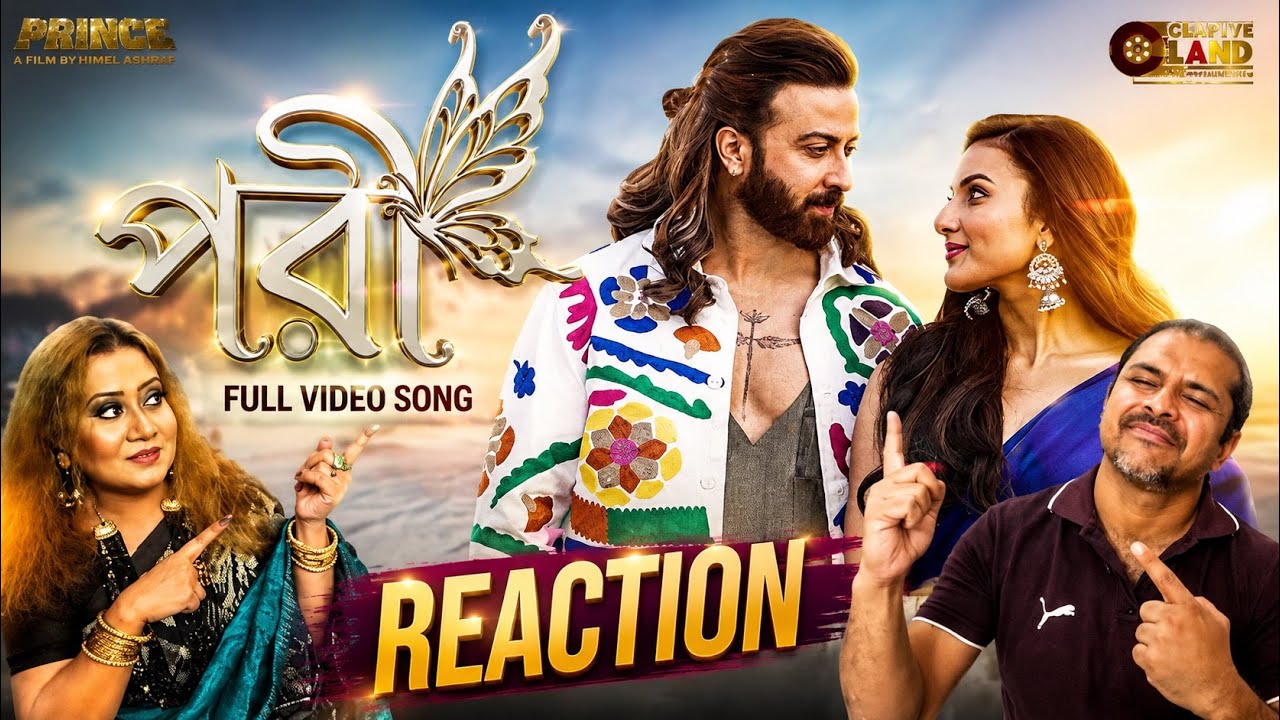 PORI (পরী) I Prince I Shakib Khan - Reaction