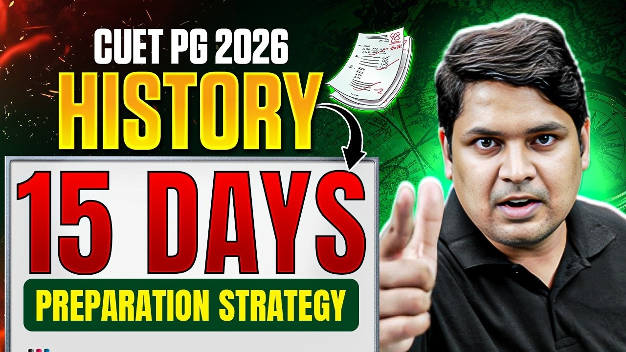 CUET PG History 15 Days Strategy |15 Days Plan For CUET PG History Exam | Best Revision Strategy