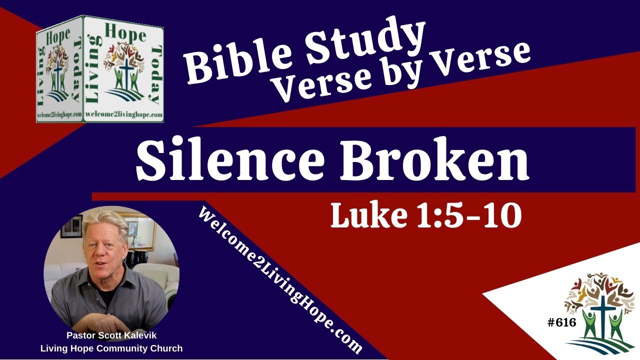 SILENCE BROKEN!  - Luke 1:5-10 -  Living Hope Today