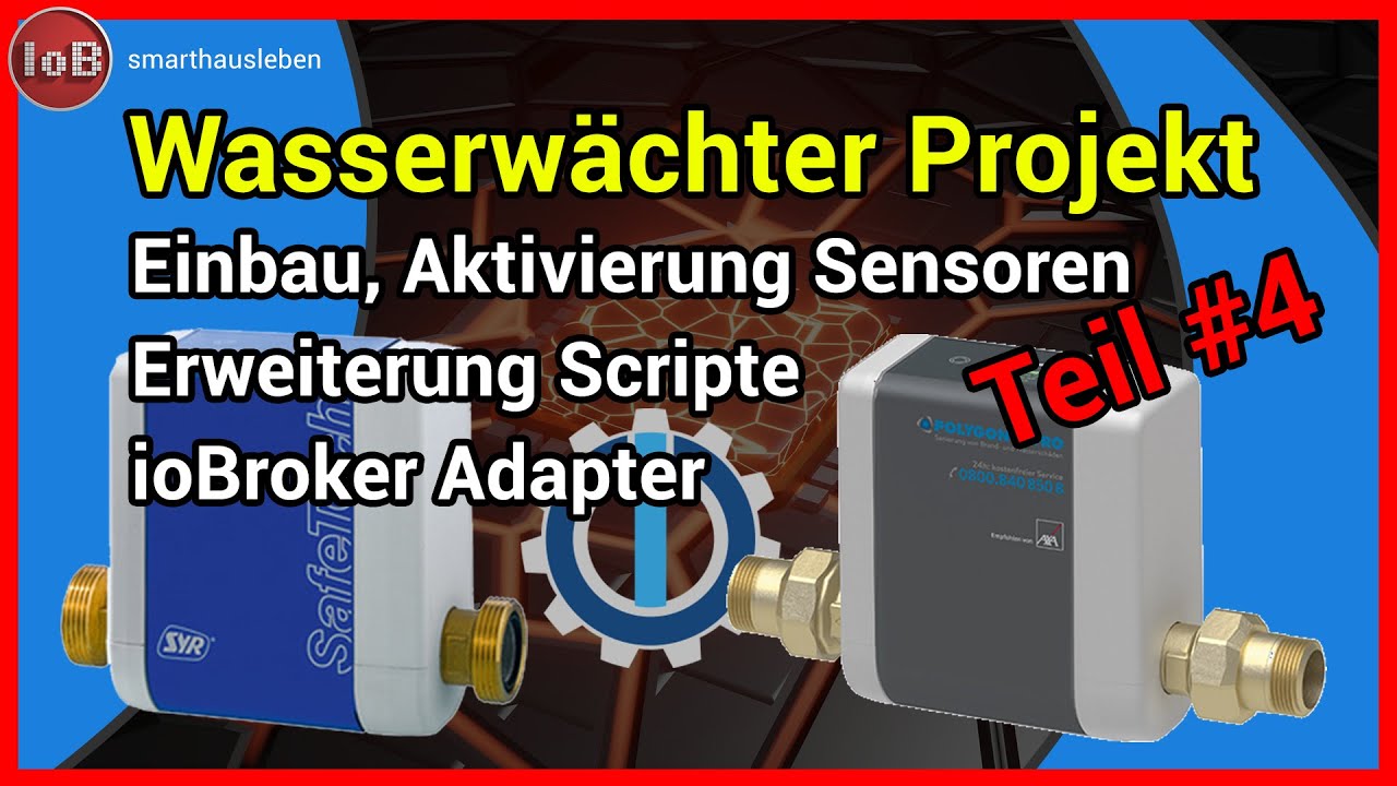 Teil #4 - Wasserwächter Leckage Schutz - Sensoreinbau und Aktivierung