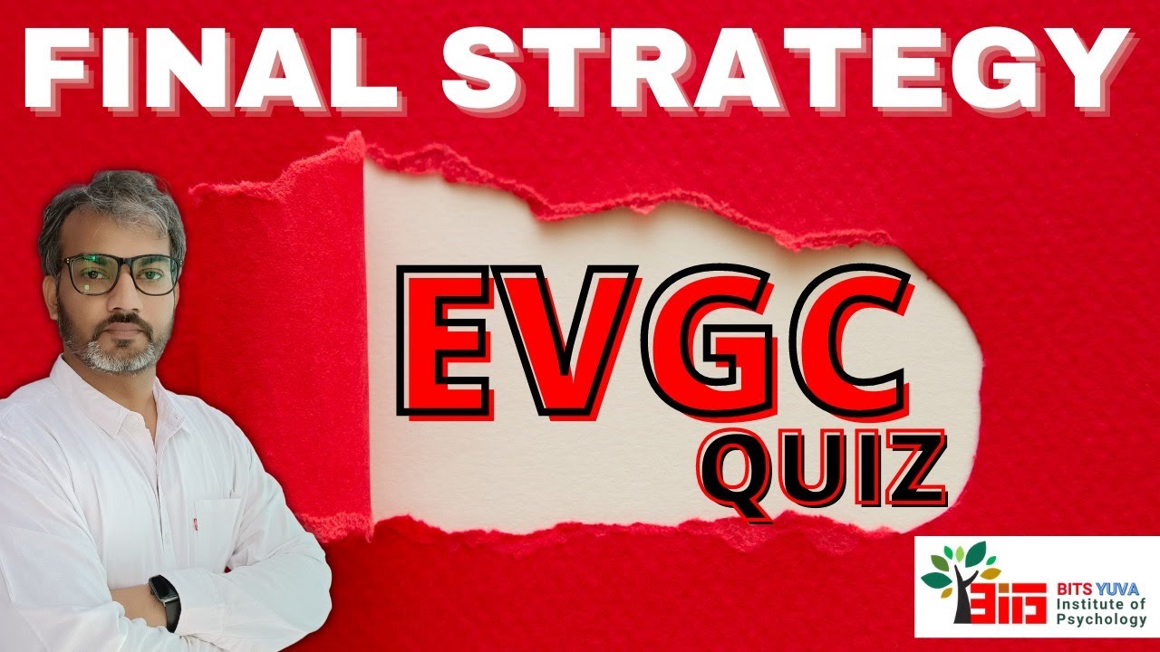 PREVIOUS PAPER EVGC DISCUSION 4 | EVGC  QUIZ 8 | FINAL STRATEGY  | DSSSB EVGC & COUNSELOR