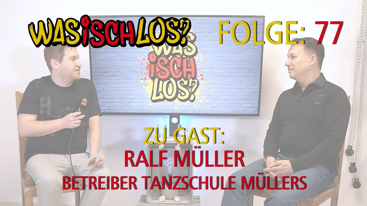 Was Isch Los? #77 - Ralf Müller (Tanzweltmeister/Tanzlehrer/Trainer aus Rastatt)