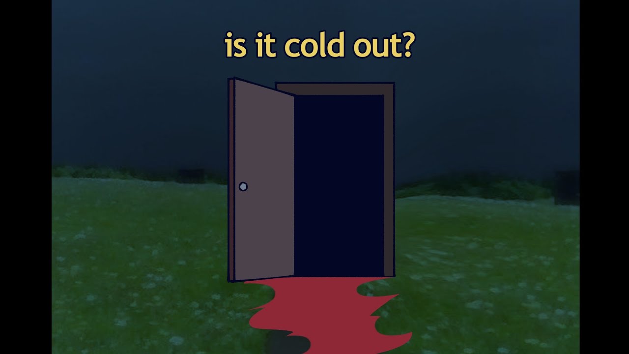 is it cold outside?