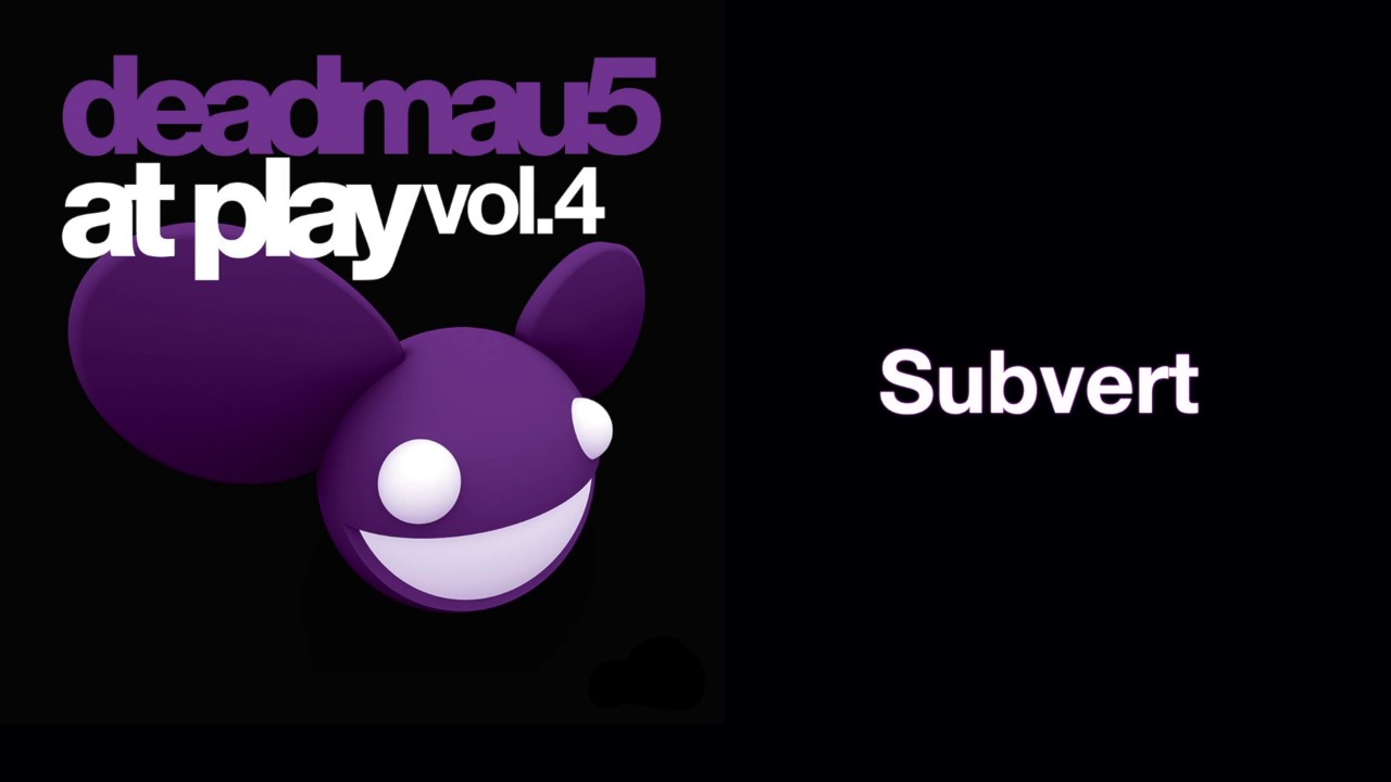 deadmau5 / Subvert (Original Mix)