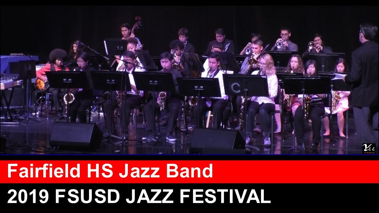 2019 Fairfield HS Jazz Band at FSUSD Jazz Festival