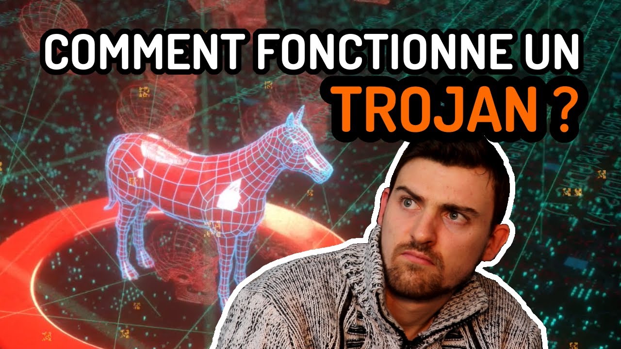 Comment Fonctionne Un CHEVAL DE TROIE (Trojan) Et Comment s'en Protéger