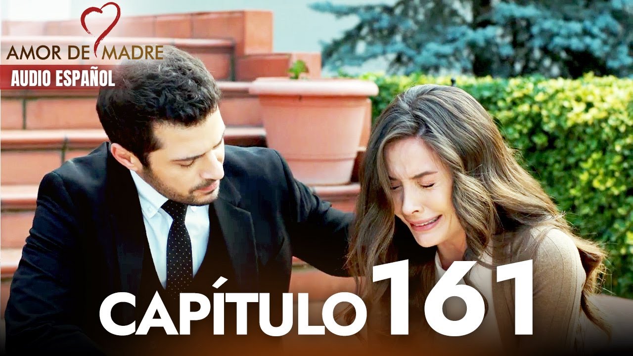 Amor de Madre Capitulo 161 Completo en Español - Serie Turca Doblada al Español | Canım Annem