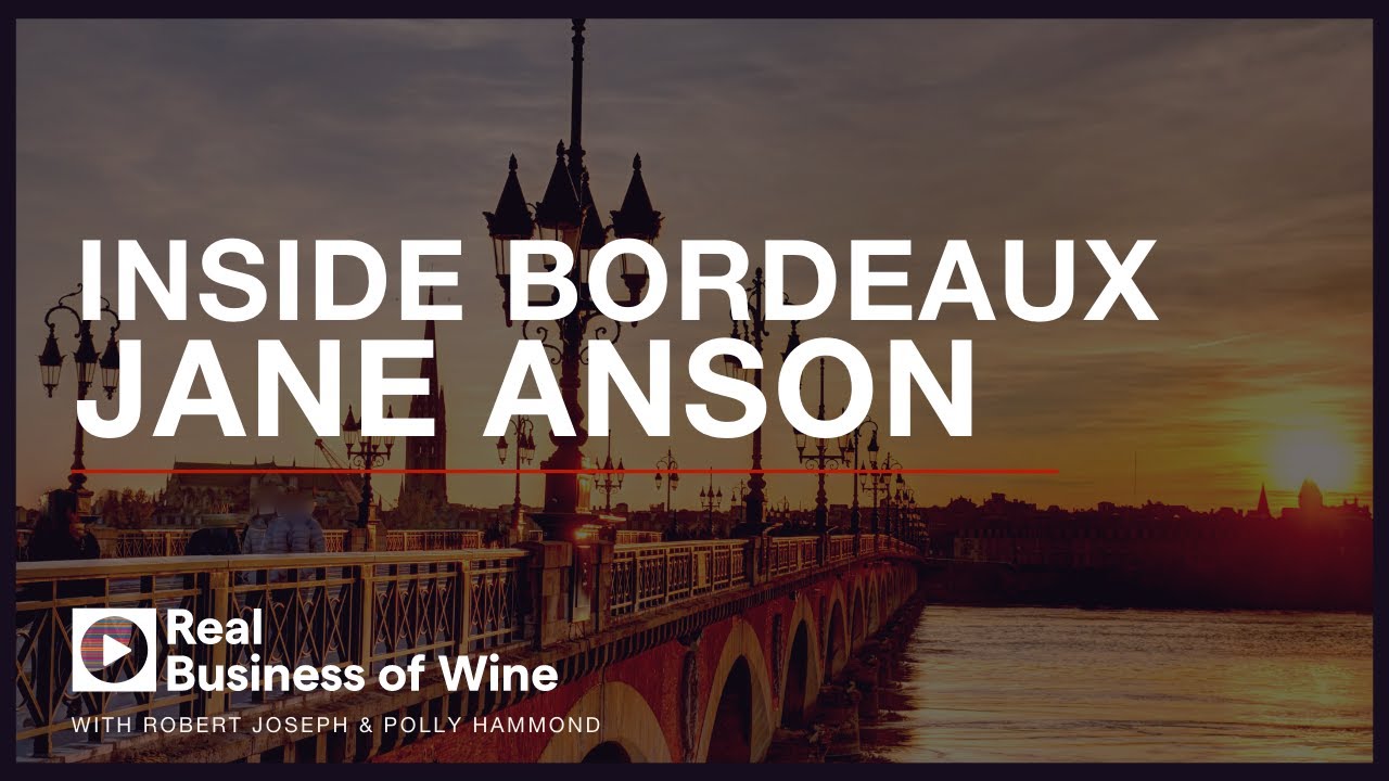 Jane Anson: Inside Bordeaux