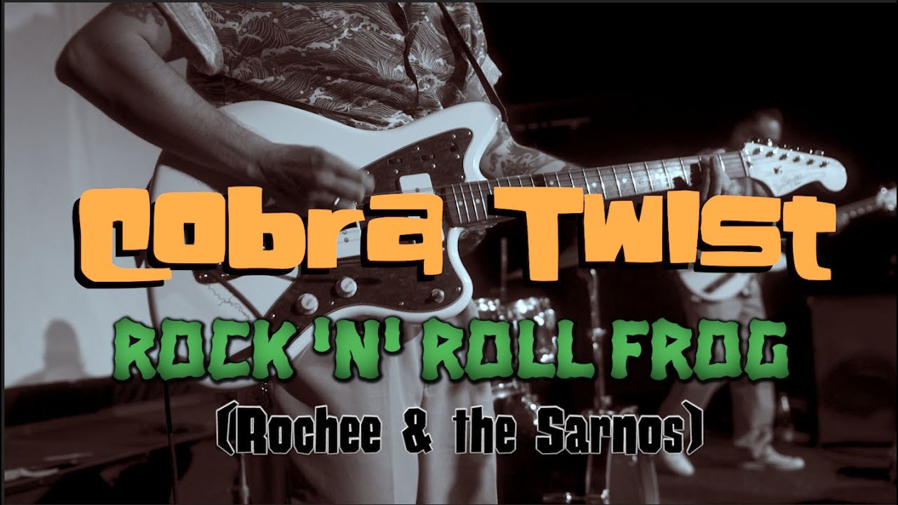 Cobra Twist - Rock-n-roll Frog (Rochee & the Sarnos)