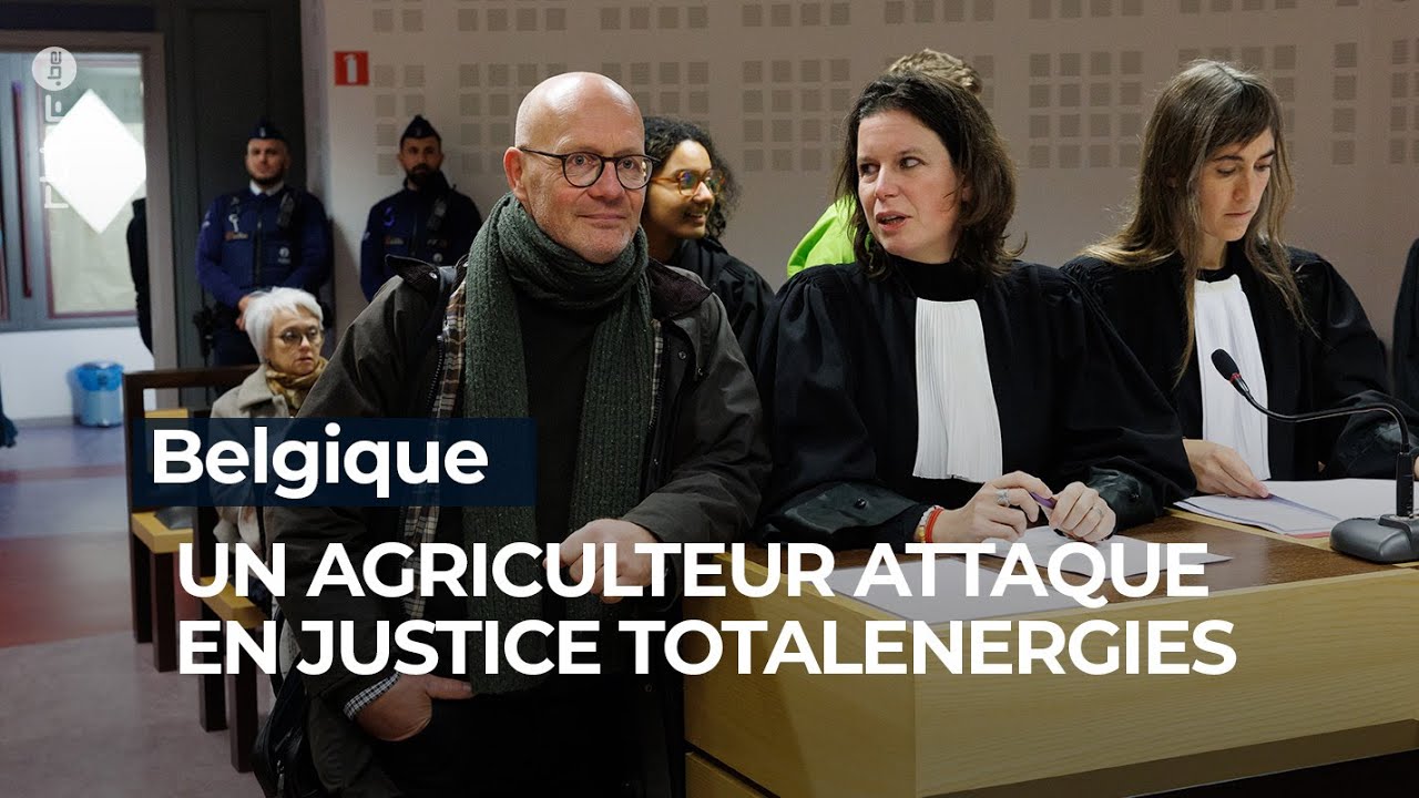 Un agriculteur attaque en justice TotalEnergies - RTBF Info