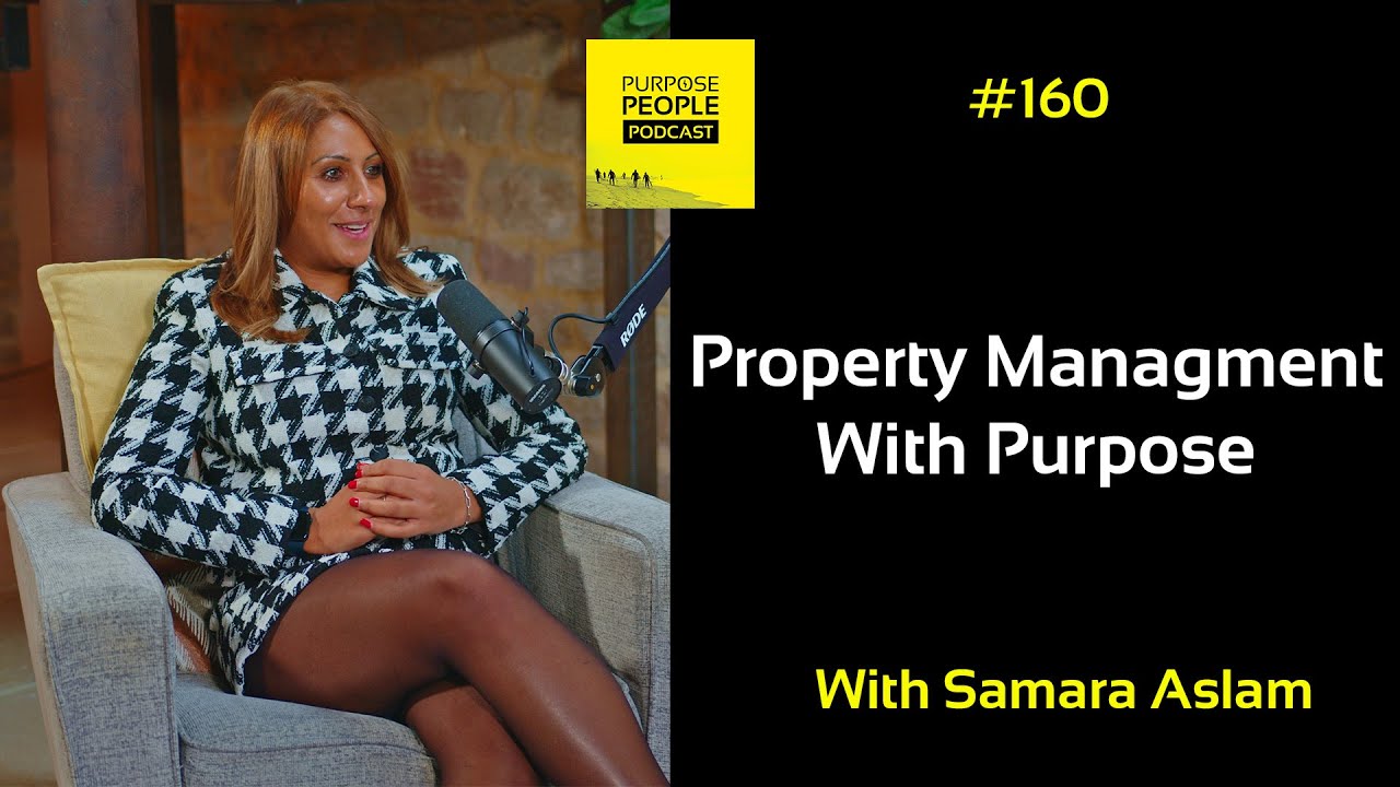 #160 Samara Aslam - Property Management With Purpose