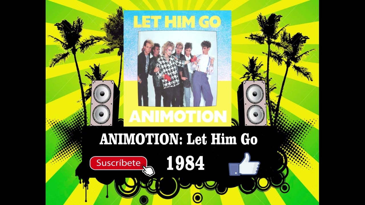 Animotion - Let Him Go  (Radio Version)