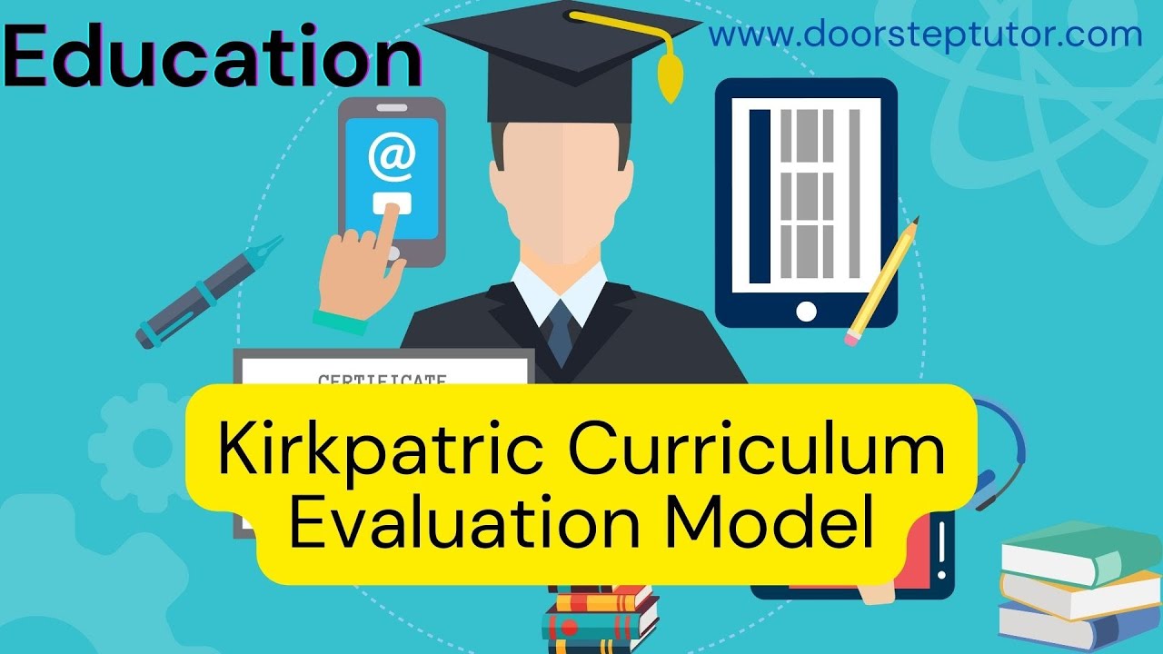 Kirkpatric Curriculum Evaluation Model | Educational Pedagogy