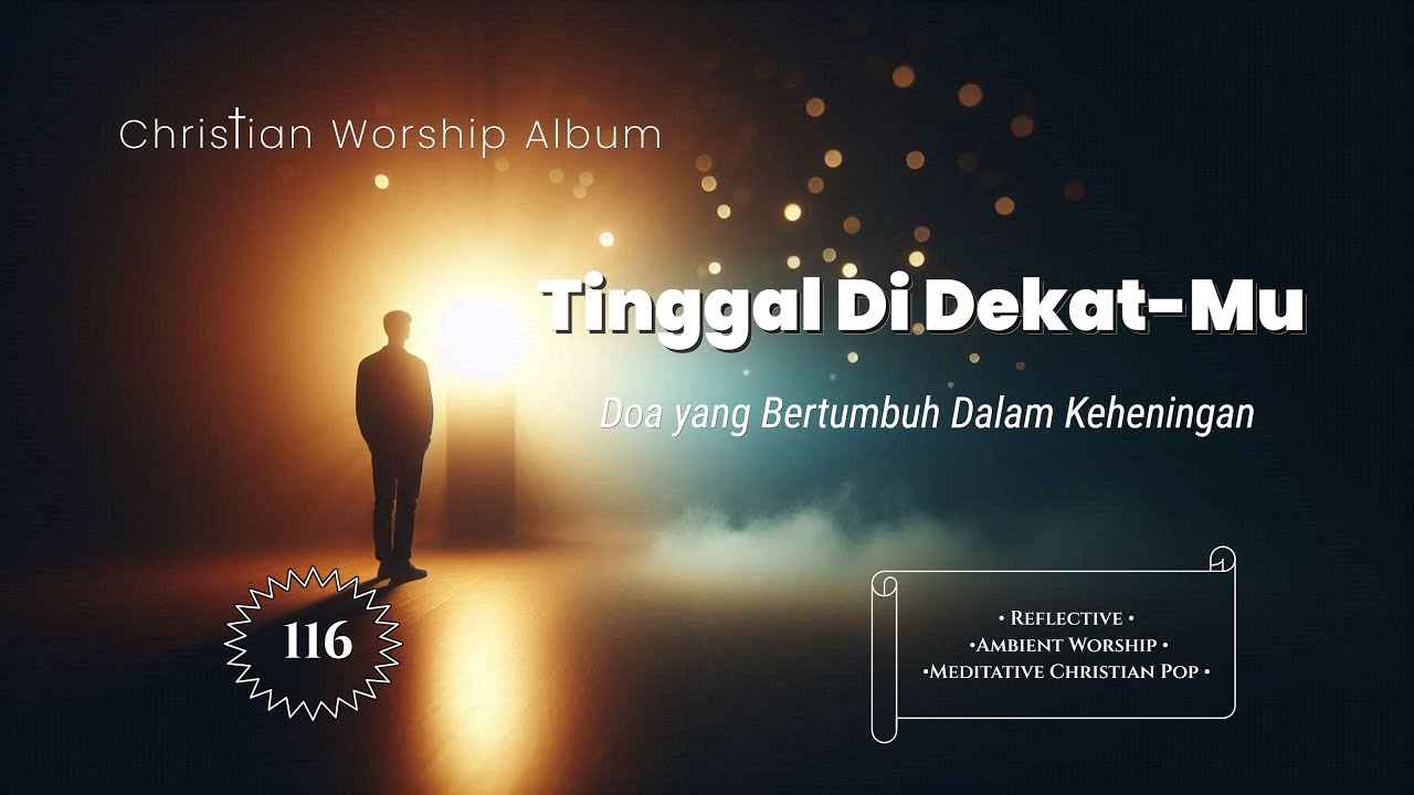 Tinggal Di Dekat Mu | Reflective • Ambient Worship • Meditative | Lightsong_hg