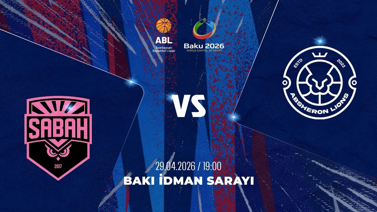 ABL 2025-2026 | SABAH VS ABŞERON | 29.04.2026 | FİNAL | 1-Cİ OYUN
