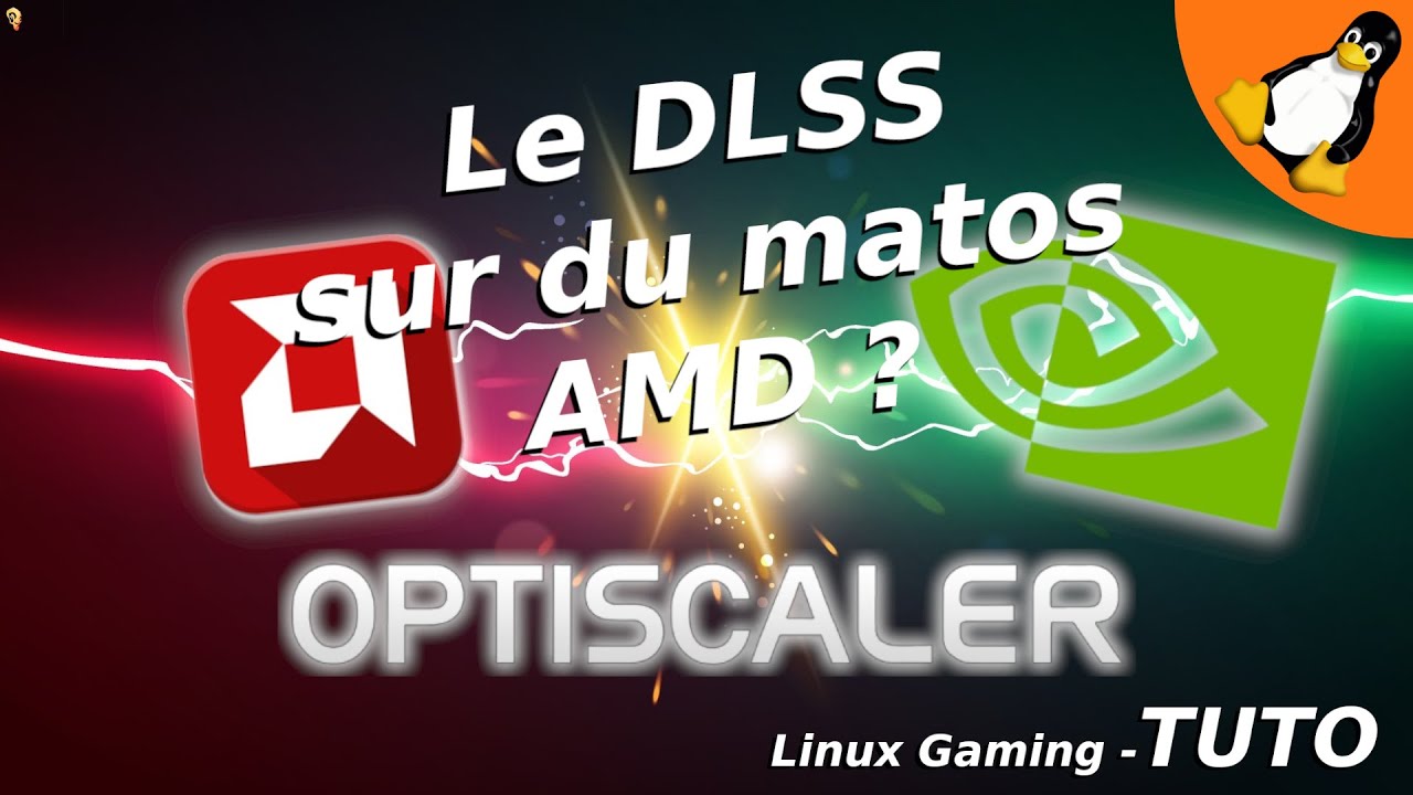 Du DLLS + FG avec une carte graphique AMD - OptiScaler | Tuto - atokOnLinux