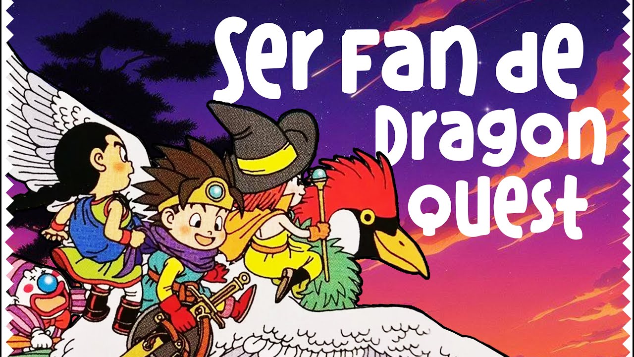 Ser fan de Dragon Quest - Podcast 03