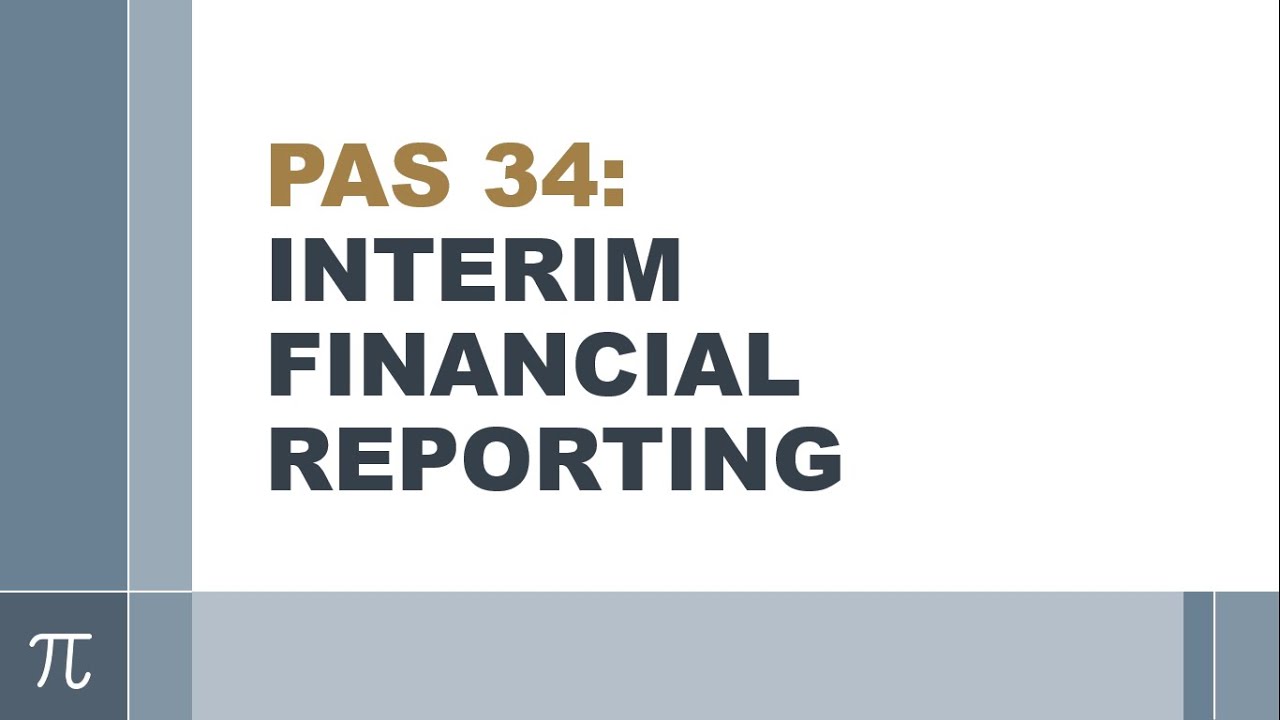 FAR 3 | PAS 34 Interim Financial Reporting