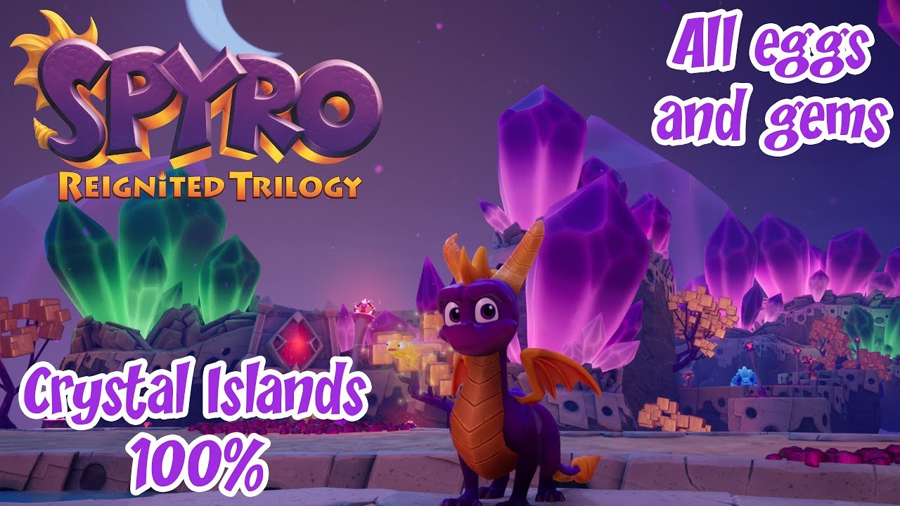 Spyro Reignited Trilogy: Year Of The Dragon [Crystal Islands 100%]