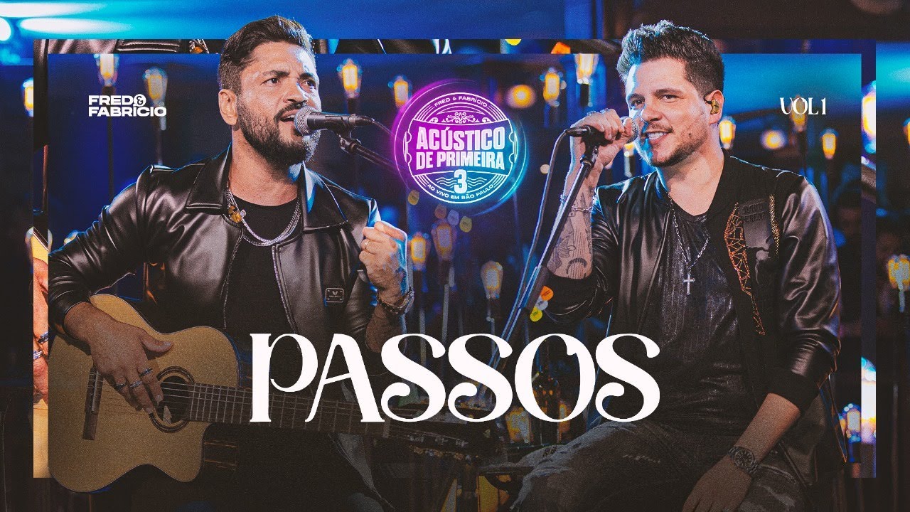 Fred & Fabr&iacute;cio -  Passos (Clipe Oficial)
