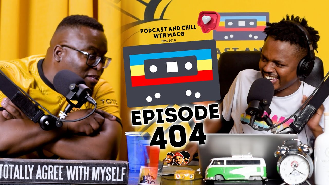 EPISODE 404| JJ , Lady Du , Music Industry  , Kanye West/Ye , Akon , E-Tolls , Sip and Chill , Makro