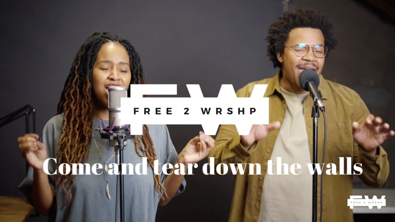 Mpoomy and Brenden - Come tear down the walls | Free 2 Wrshp