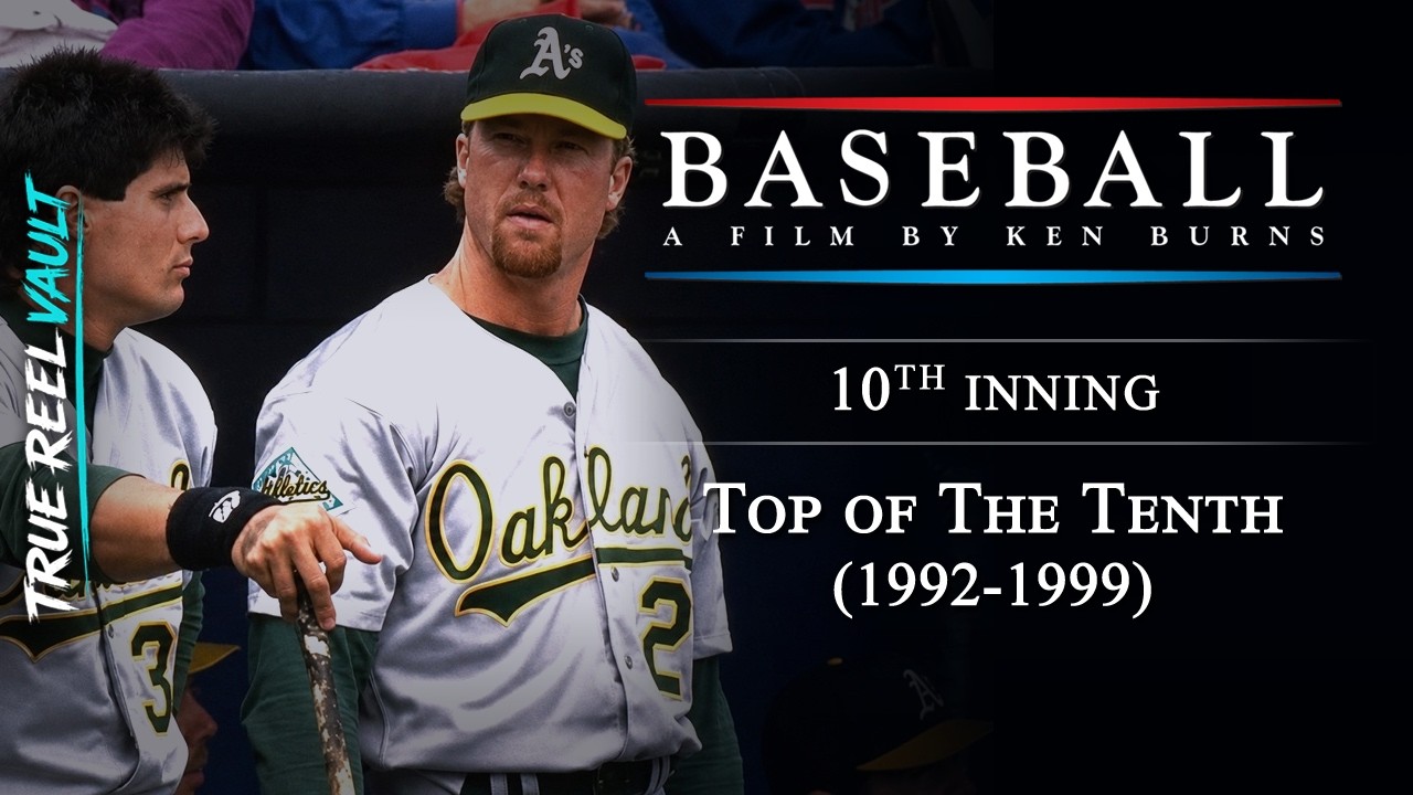 Ken Burns Baseball: 10th Inning Part 1 (1992-1999) - Top of The Tenth