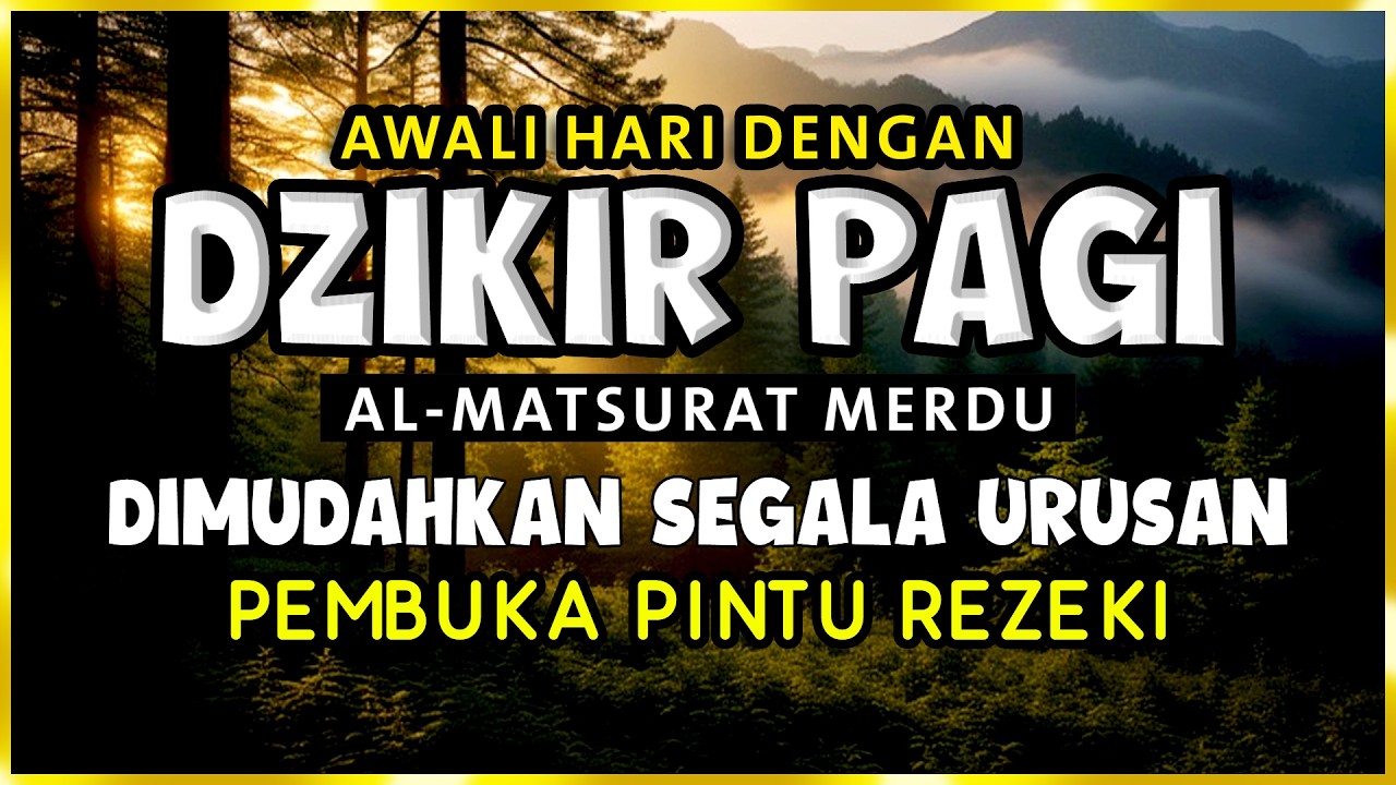 DZIKIR PAGI SESUAI SUNNAH RASUL | ZIKIR PEMBUKA PINTU REZEKI | Dzikir Mustajab Pagi