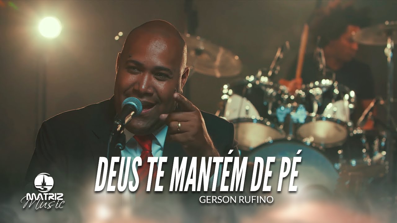 Gerson Rufino I Deus te mantém de pé 
