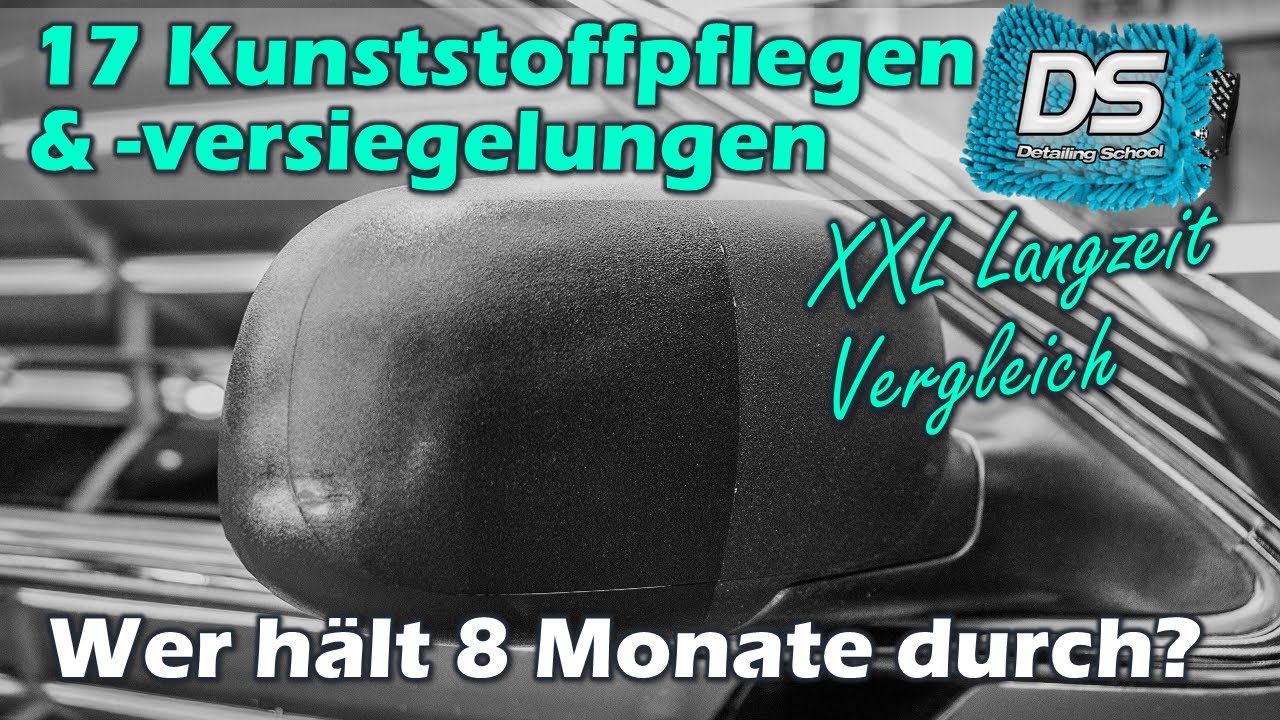 17 Kunststoffpflegen & -versiegelungen im XXL Langzeit-Vergleich