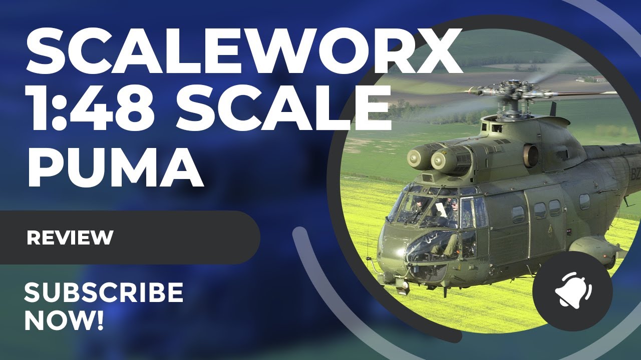 Review: Scaleworx 1/48 Aerospatiale Puma