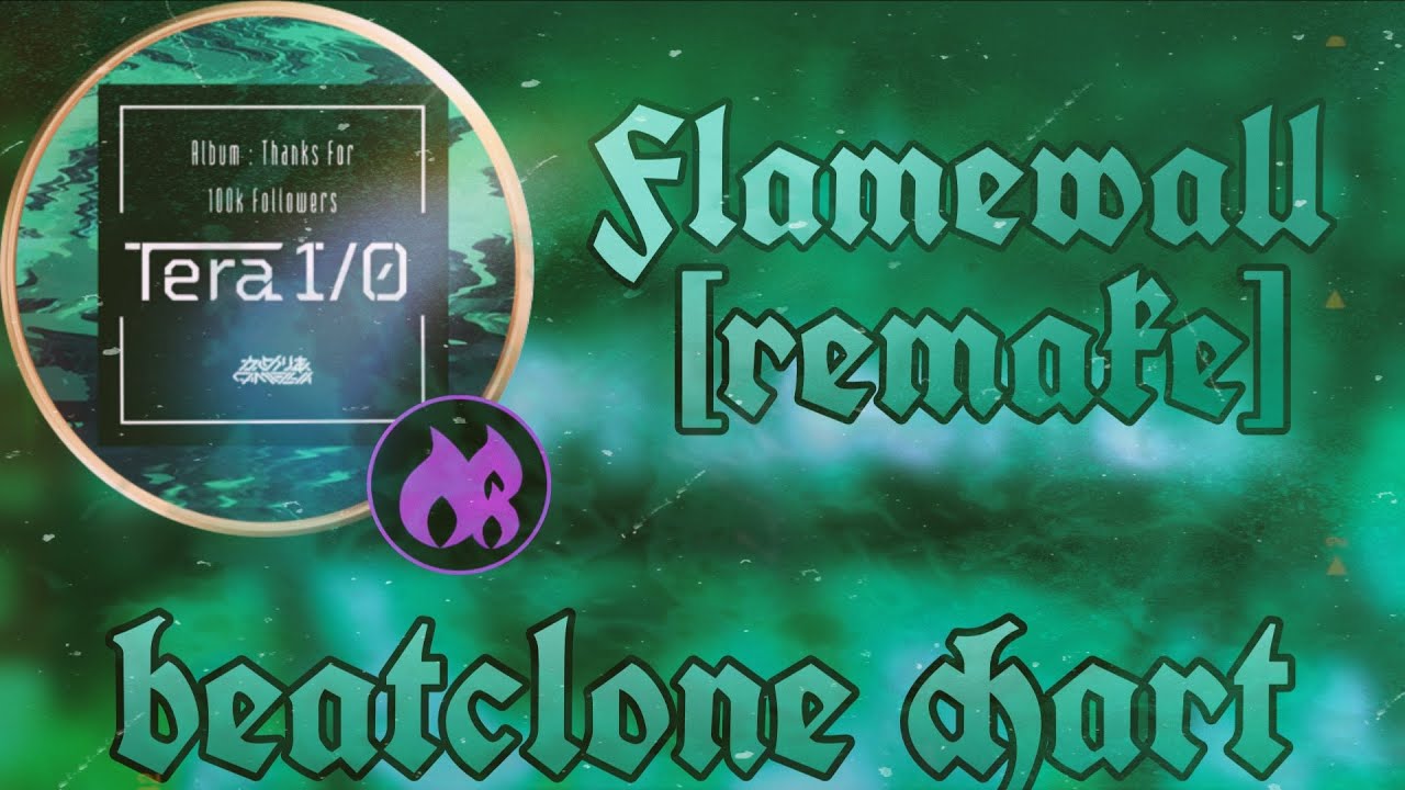 Camellia — Flamewall [Remake] [Deluxe] (Low Insane) | Custom Chart