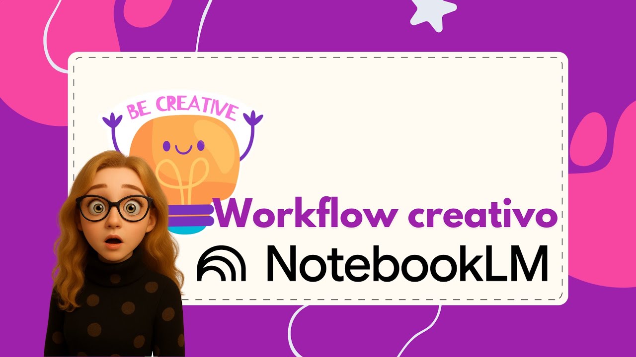 🤖✨ Creative Workflow with NotebookLM: AI Made Easy